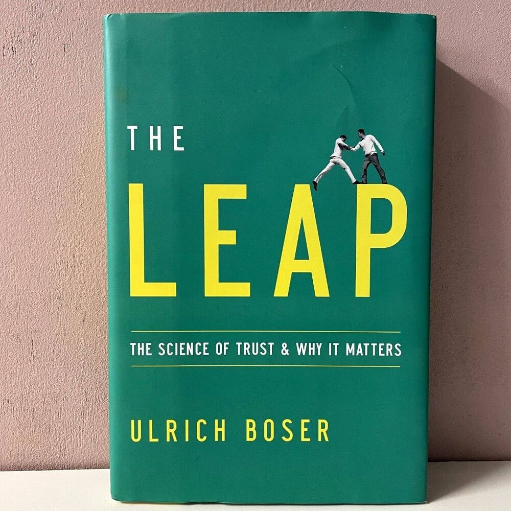 The Leap: The Science of Trust and Why it Matters by Ulrich Boser Hardcover Book